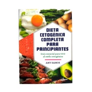 Libro Dieta Cetogénica Completa para principiantes - Amy Ramos