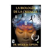 Libro La biología de la creencia. Dr. Bruce H. Lipton